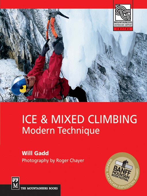Title details for Ice & Mixed Climbing by Will Gadd - Available